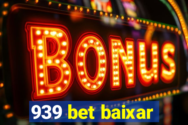 939 bet baixar