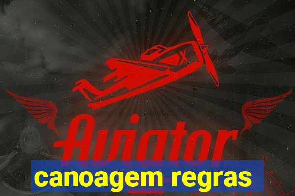 canoagem regras