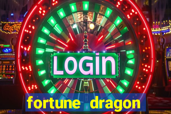 fortune dragon esporte da sorte