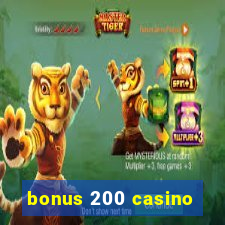 bonus 200 casino