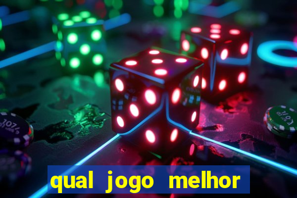 qual jogo melhor para ganhar dinheiro