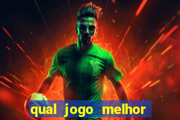 qual jogo melhor para ganhar dinheiro