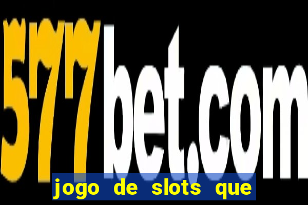 jogo de slots que da bonus no cadastro