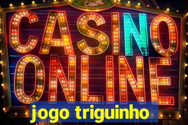 jogo triguinho