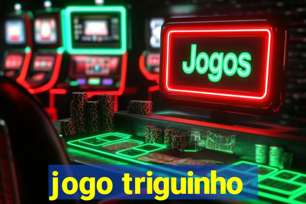 jogo triguinho