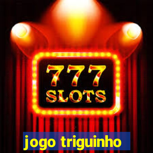 jogo triguinho