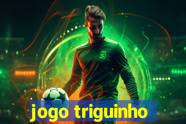 jogo triguinho