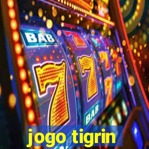 jogo tigrin