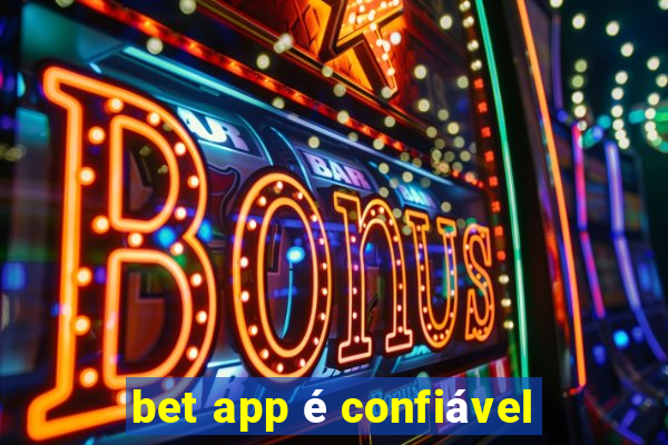 bet app é confiável