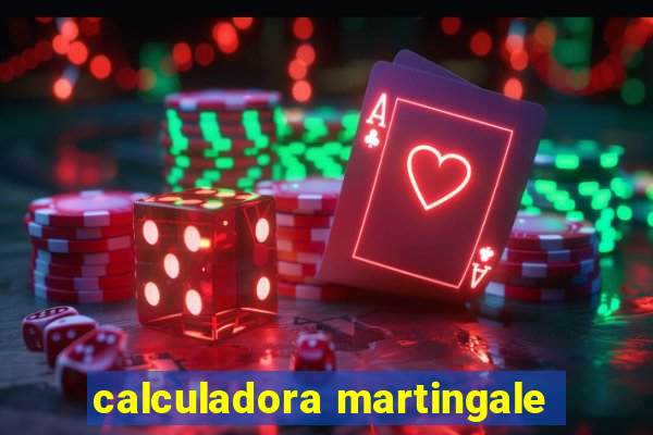 calculadora martingale