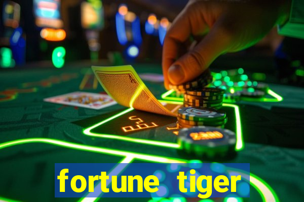 fortune tiger minimo 1 real