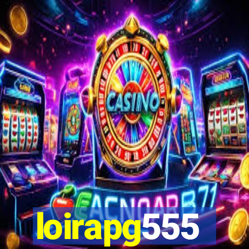 loirapg555