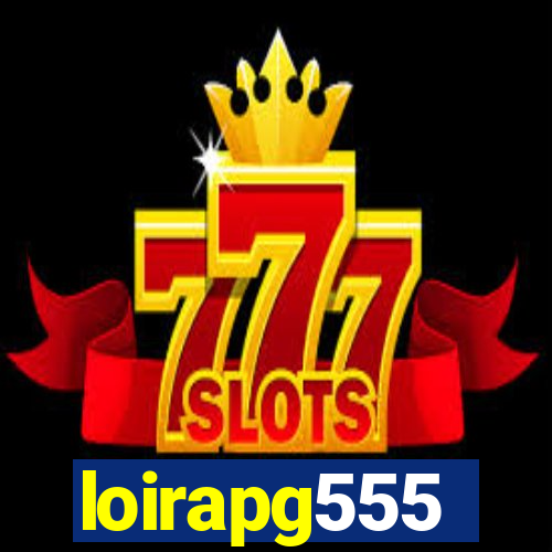 loirapg555