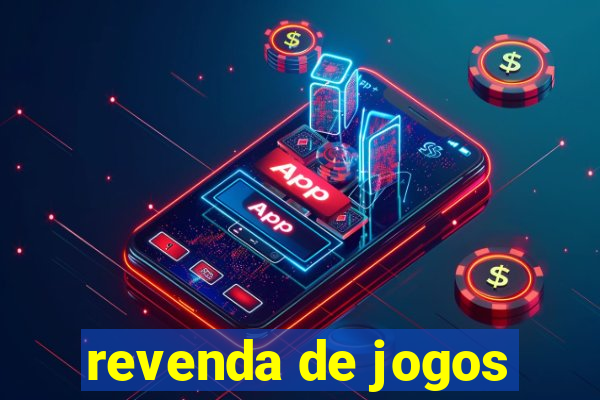 revenda de jogos