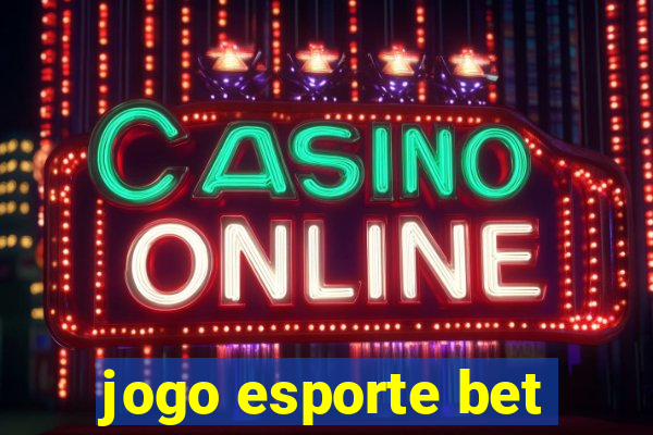 jogo esporte bet