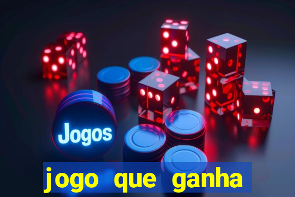 jogo que ganha para se cadastrar