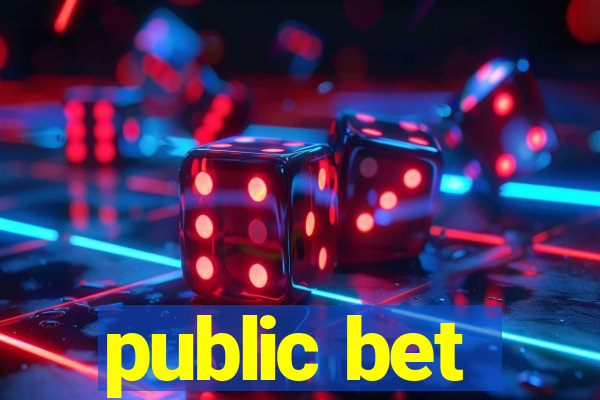 public bet