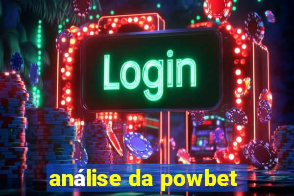 análise da powbet