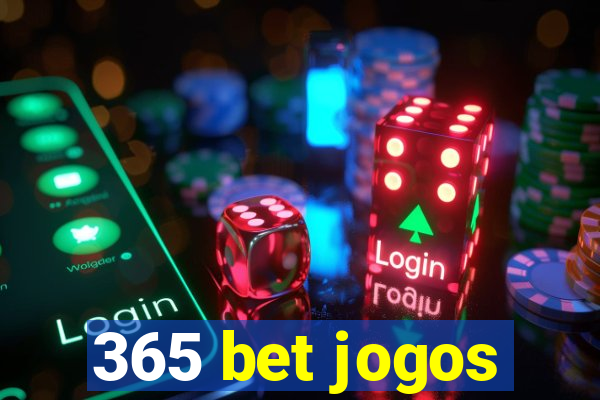 365 bet jogos