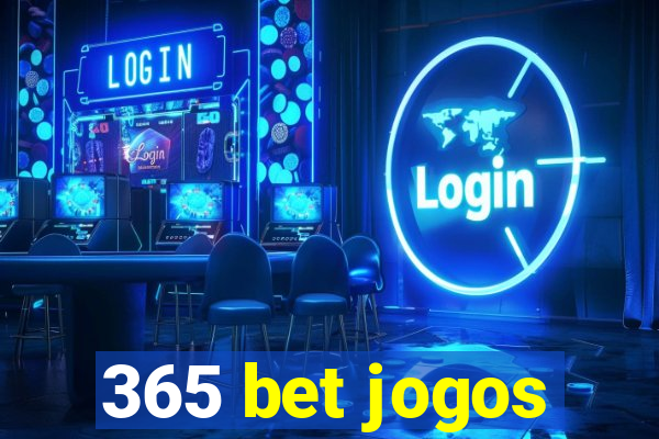 365 bet jogos