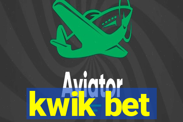 kwik bet