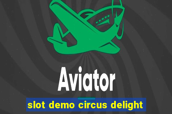 slot demo circus delight