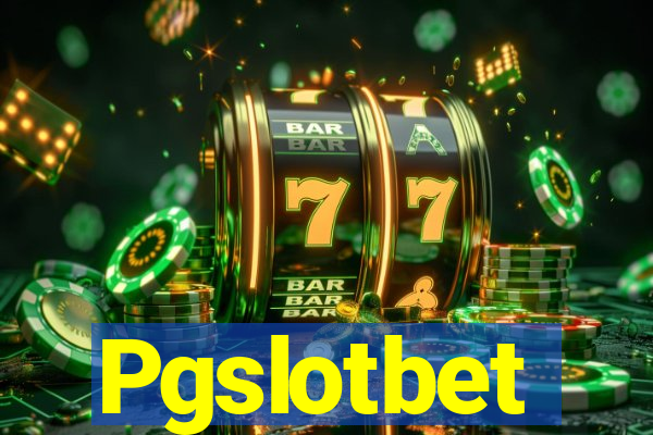 Pgslotbet