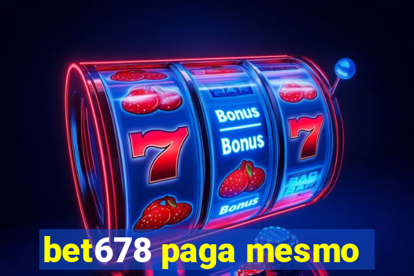 bet678 paga mesmo