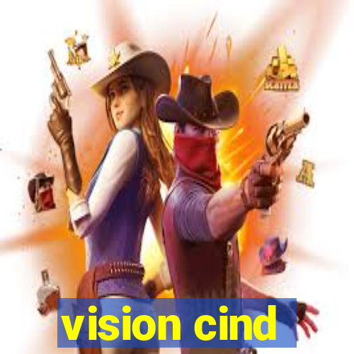 vision cind