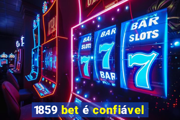 1859 bet é confiável