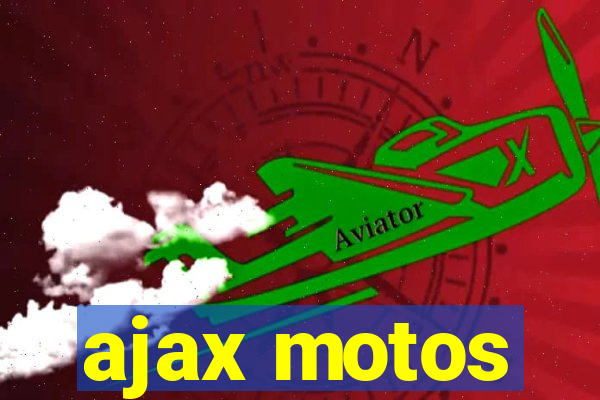 ajax motos