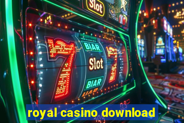 royal casino download