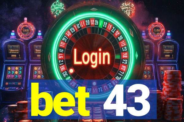 bet 43