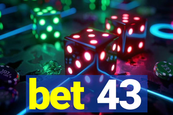 bet 43