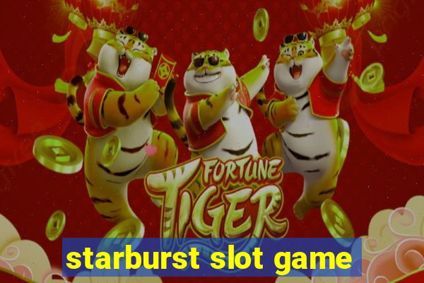 starburst slot game