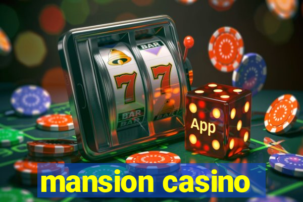 mansion casino