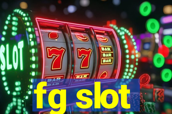 fg slot