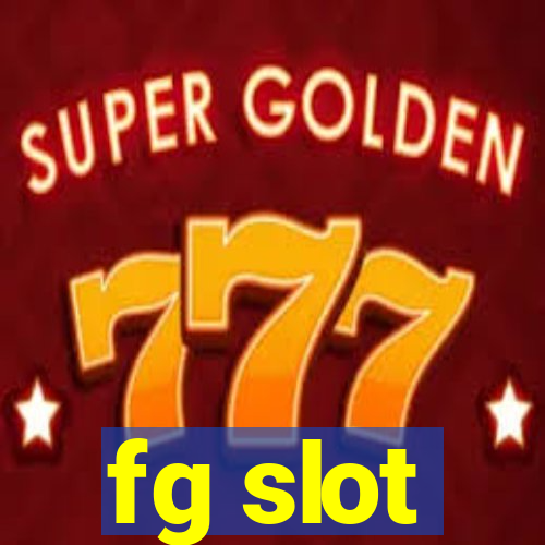 fg slot