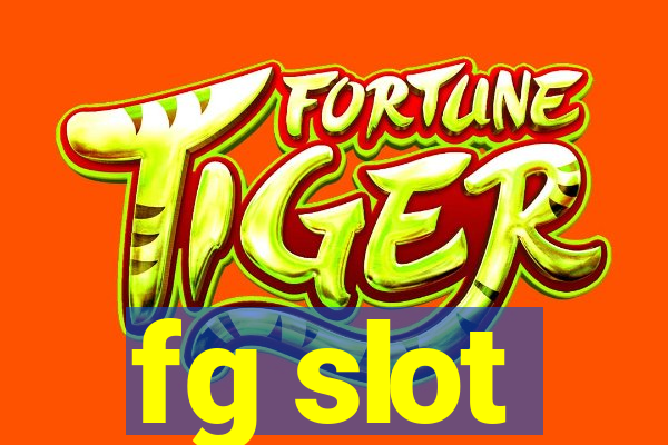 fg slot