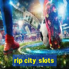 rip city slots