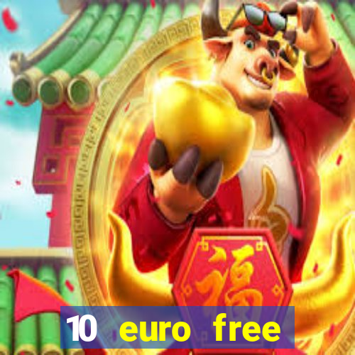 10 euro free casino no deposit