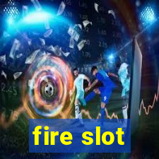 fire slot