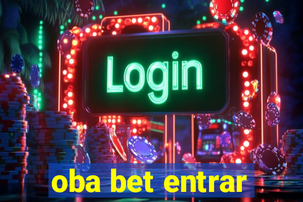 oba bet entrar