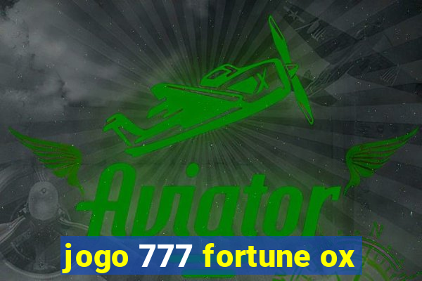 jogo 777 fortune ox