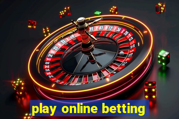 play online betting