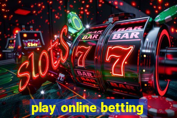 play online betting