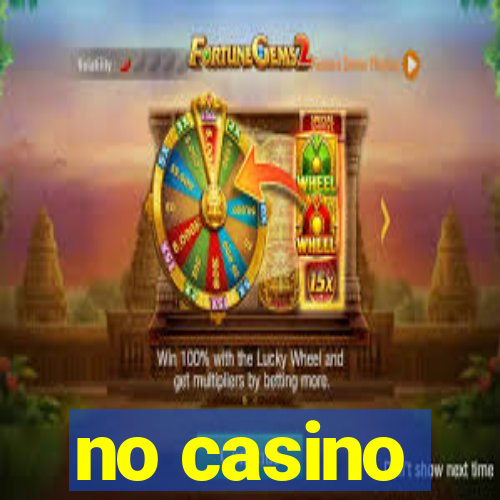 no casino