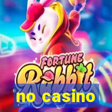 no casino