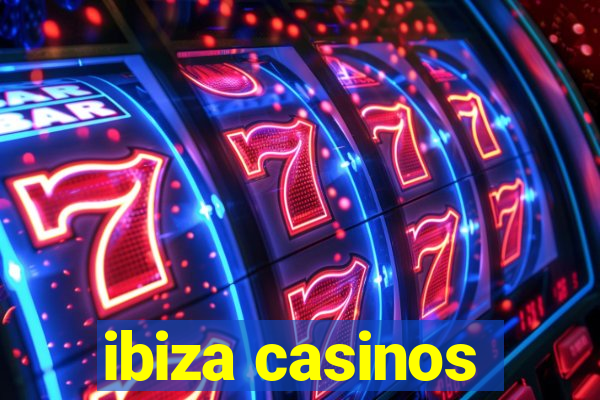 ibiza casinos