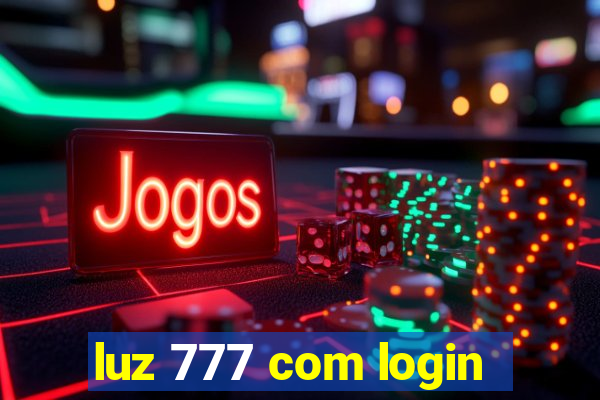 luz 777 com login